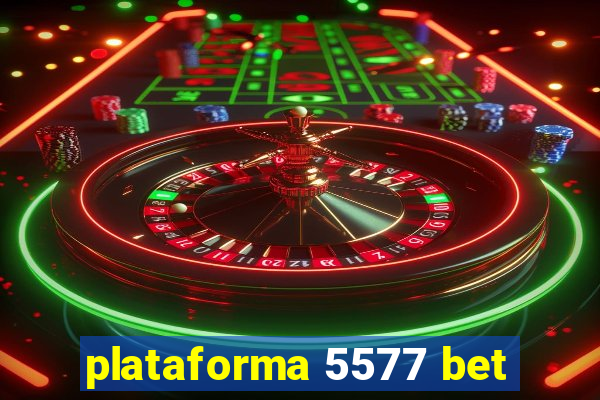 plataforma 5577 bet